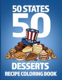50 States 50 Desserts Recipe Coloring Book
