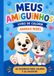 Meus Amiguinhos Livro de Colorir: Animais Bebês