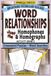 Word Relationships Word Relationships Vocabulary Builder: Activity Book 2 — Just Homophones & Homographs: Grammar Puzzle Workbook for Grades 3-6 (Ages 8-12) — Word Search and Crossword Puzzle Activity Book