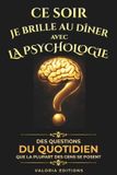 Ce Valoria Editions Ce soir je brille au dîner avec la psychologie humaine