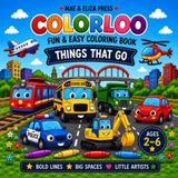 Things Icecat Things That Go: A Colorloo Coloring Book
