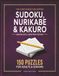 Sudoku, Nurikabe & Kakuro Puzzle Book: Medium Level Large Print Edition | 150 Logic Puzzles for Adults & Seniors | Brain Training & Relaxation