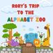 Rory's trip to the Alphabet Zoo: Personalised Children's Book (Boy 1)