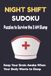 Night Shift Sudoku Night Shift Sudoku Puzzle Book for Adults: 50+ Medium Sudoku Puzzles to Survive the 3AM Slump, Staying Awake Activity Book, Funny ... Gift, 6x9 Pocket Size with Solutions