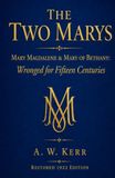 The Two Marys: Mary Magdalene & Mary of Bethany — Wronged for Fifteen Centuries
