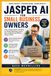 Jasper Al for Small Business Owners: A No-Jargon Guide to Creating On-Board Marketing Content, Ads, and Blog Posts Without Hiring a Writer
