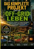 DAS KOMPLETTE PROJEKT FÜR EIN OFF-GRID-LEBEN