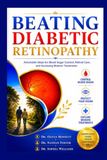 BEATING DIABETIC RETINOPATHY: Actionable Steps for Blood Sugar Control, Retinal Care, and Accessing Modern Treatments