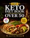 KETO DIET BOOK FOR BEGINNERS OVER 50 2027