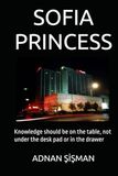 SOFIA PRINCESS: Knowledge should be on the table, not under the desk pad or in the drawer