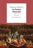 La Marsilio La Fenice rinnovata. 1979-1986. Gli anni del cambiamento Paperback