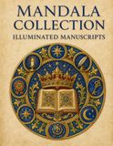 MANDALA COLLECTION: ILLUMINATED MANUSCRIPTS