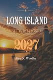 LONG ISLAND LONG ISLAND GUIDA DI VIAGGIO 2027