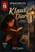 Klaus' H F Learn Klaus' Diary: Learn German the Fun Way with the Sprachreise Berlin Chronicles, Book 15: Discover Family Secrets, Master New Vocabulary: A Berlin Mystery (Bilingual German Reader A1)