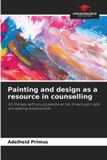 Painting OmniScriptum SRL Painting and design as a resource in counselling Paperback