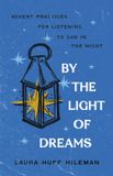 By Libri GmbH By the Light of Dreams: Advent Practices for Listening to God in the Night Paperback