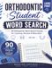 Orthodontic Student Word Search: 90 Large Print Puzzles for Learning, Review & Relaxation