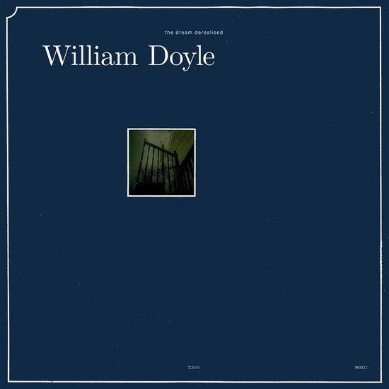 The William Doyle The Dream Derealised (LP) (Limited Edition)