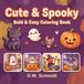 Cute & Spooky: Bold & Easy Coloring Book for Adults and Teens with Adorable Ghosts, Witches, and Cozy Halloween Scenes for Relaxation and Stress Relief