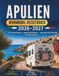 APULIEN WOHNMOBIL-REISEFÜHRER 2026–2027