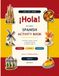 ¡Hola! My First Spanish Activity Book