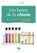 Les bases de la chimie en 70 notions illustrées