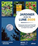 Jardiner avec la Lune Jardiner avec la Lune 2026