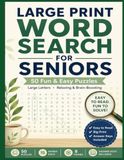 Large Print Word Search for Seniors: 50 Fun and Relaxing Puzzles with Big Letters — Nature, Travel, Nostalgic Themes and More