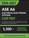 ASE A6 Electrical/Electronic Systems Exam Prep 2026-2027: The Complete Study Guide with 6 Full-Length Practice Tests, 1,500 Questions, Detailed Answer ... Strategies to Ace Your ASE Certification