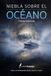 Niebla sobre el Océano: Todo lo enterrado busca salir a flote: Historias reales de naufragios y desapariciones en el mar: tragedias marítimas, secretos del océano y conciencia humana