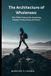 The Independently Published The Architecture of Wholeness. Paperback