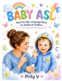 Baby ASL: My First Sign Language Book for Babies & Toddlers