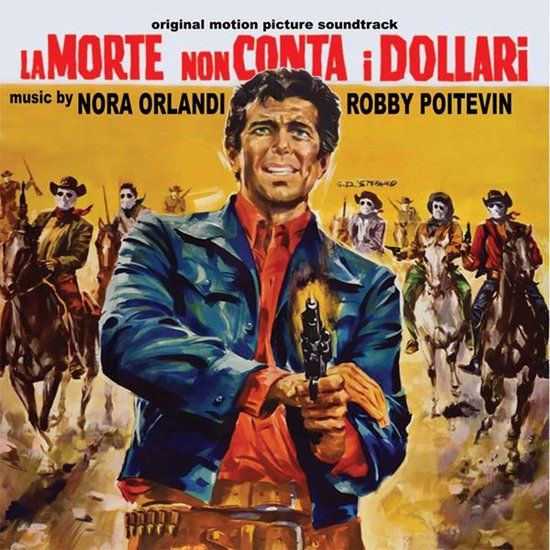 La Orlandi, Nora & Robby Poitevin - La Morte No Conta I Dollari (CD)