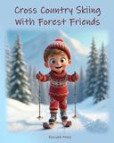 Cross Forest Friends Cross Country Skiing