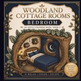 Woodland Cottage Rooms Bedroom: 50 Enchanting Forest Bedroom Coloring Pages for Adults