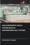 MIGLIORAMENTO OmniScriptum SRL Miglioramento Della Tecnologia Di Macinazione del Cotone