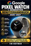 Google Pixel Watch 1. Generation Benutzerhandbuch