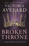 Broken Hachette Ireland Broken Throne: A Red Queen Collection Paperback