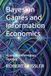 Bayesian Games and Information Economics: Incomplete Information, Signaling