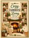 Cozy Farmhouse Living: A Relaxing Coloring Book for Home, Heart, & Simple Joys