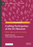 Crafting Palgrave Studies in Cultural Participation- Crafting Participation at the Art Museum