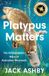 Platypus William Collins Platypus Matters