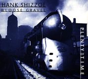 Hank & Loose Gra Shizzoe - Plenty Of Time
