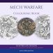 Mech Warfare Colouring Book: 50 Futuristic Battle Mechs, Power Armour and War Machines for Adults and Teens