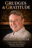 Grudges & Gratitude: A Chef’s Memoir of Kitchens, Turbulence, Reinvention, and Welcoming Tables