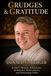 Grudges & Gratitude: A Chef’s Memoir of Kitchens, Turbulence, Reinvention, and Welcoming Tables