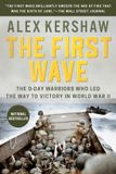 The Phaidon SARL The First Wave The DDay Warriors Who Led the Way to Victory in World War II