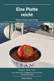 Eine Platte reicht: Echtes Essen unterwegs