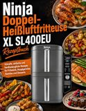 Ninja Doppel-Heißluftfritteuse XL SL400EU Rezeptbuch