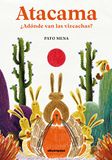 Atacama: A buen paso editorial S.L. Atacama: ¿Adónde van las vizcachas? Paperback